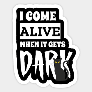 I come Alive When It Gets Dark Black Pussy Cat Edition Sticker